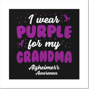 Alzheimers Awareness - I Wear Purple For My Grandma Posters and Art